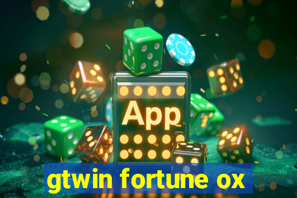 gtwin fortune ox